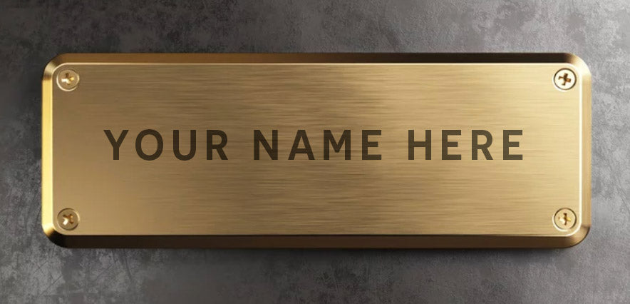 Your name etched on the gallery wall